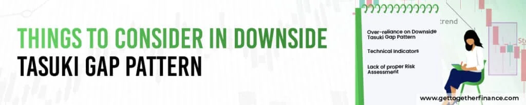 Things to Consider in Downside Tasuki Gap Pattern
