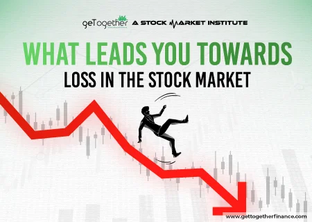 What leads you towards loss in the Stock Market