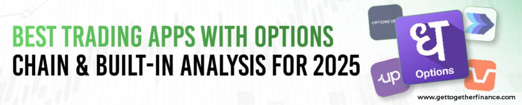 Best Trading Apps With Options Chain & Built-In Analysis