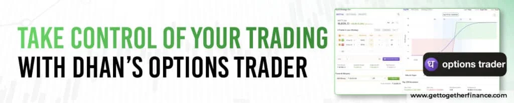 Take Control of Your Trading with Dhan’s Options Trader