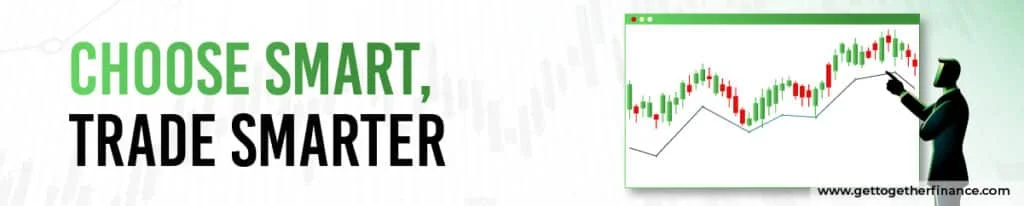 Choose Smart, Trade Smarter