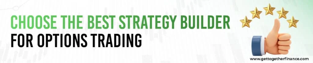 Choose the Best Strategy Builder for Options Trading