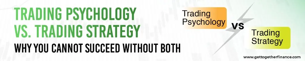 Trading Psychology vs Trading Strategy: Why You Cannot Succeed Without Both