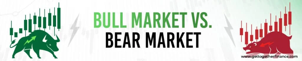 Bull Market vs. Bear Market