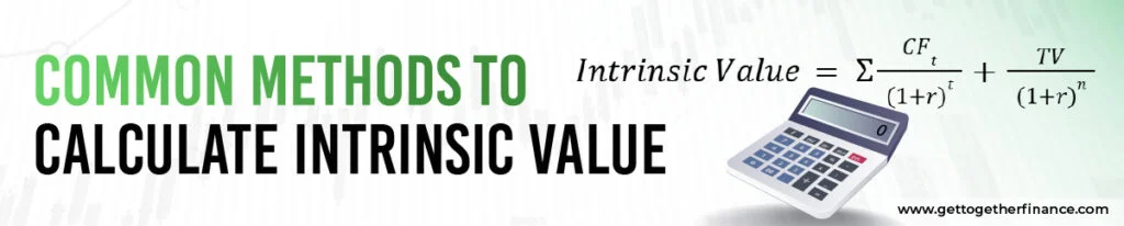 Common Methods to Calculate Intrinsic Value