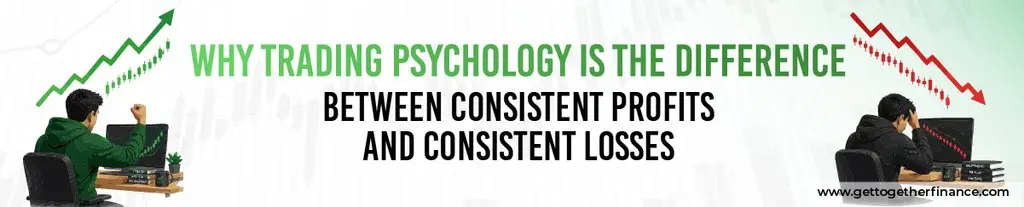 Why Trading Psychology Is the Difference Between Consistent Profits and Consistent Losses