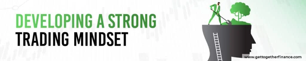 Developing a Strong Trading Mindset