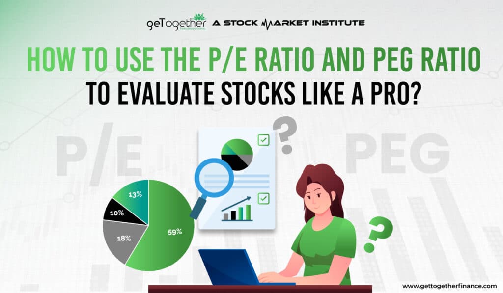 How to Use the P/E Ratio and PEG Ratio