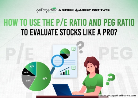 How to Use the P/E Ratio and PEG Ratio to Evaluate Stocks Like a Pro?