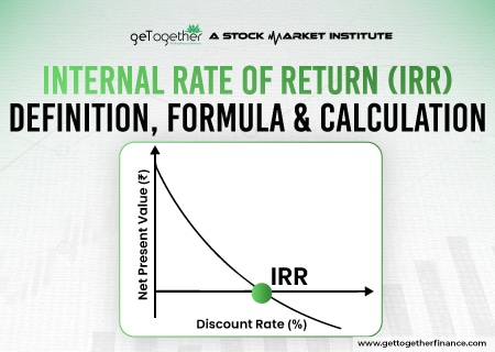 Internal Rate of Return (IRR): Definition, Formula & Calculation
