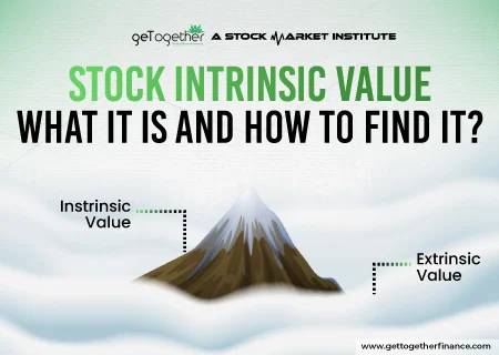 Stock Intrinsic Value: What It Is and How to Find It?