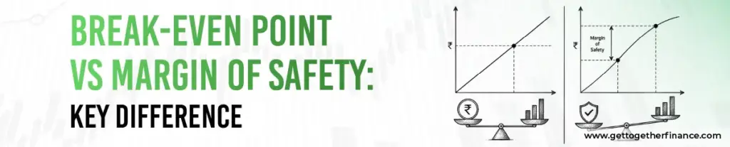 Break-Even Point vs Margin of Safety: Key Differences