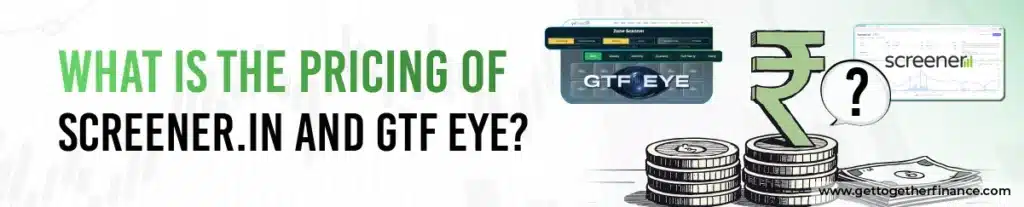 What is the Pricing of Screener.in and GTF Eye?