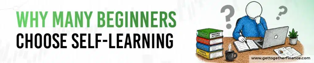 Why Many Beginners Choose Self-Learning?
