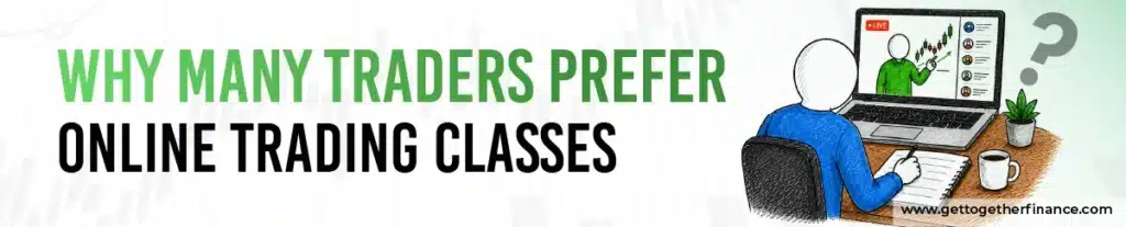 Why Many Traders Prefer Online Trading Classes?