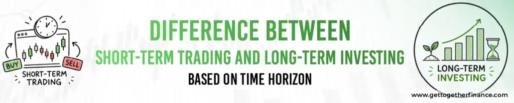 Key Differences Between Trading and Investing