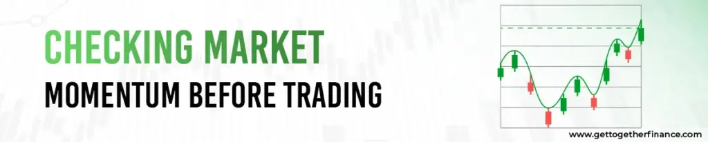 Checking Market Momentum Before Trading