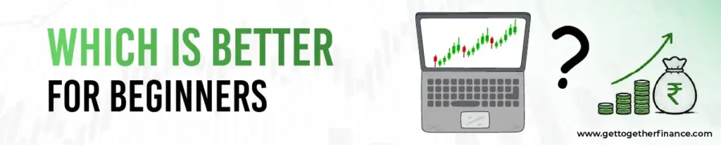 Which Is Better for Beginners?