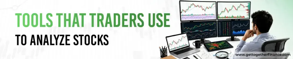 Tools That Traders Use to Analyze Stocks