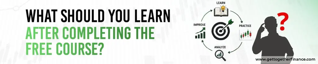What Should You Learn After Completing the Free Course?