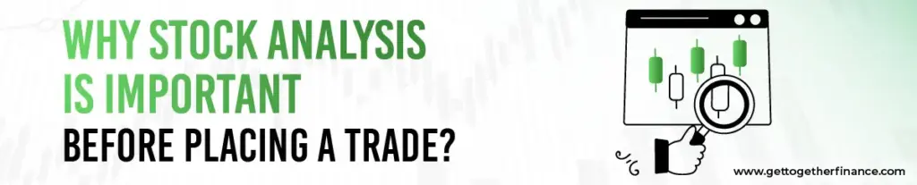 Why Is Stock Analysis Important Before Placing a Trade?