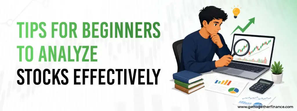 Tips for Beginners to Analyze Stocks Effectively