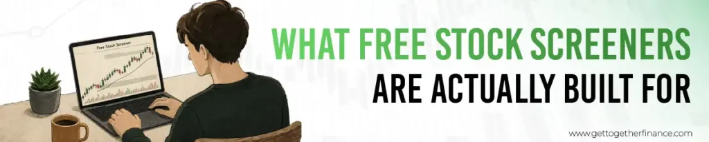 What Free Stock Screeners Are Actually Built For