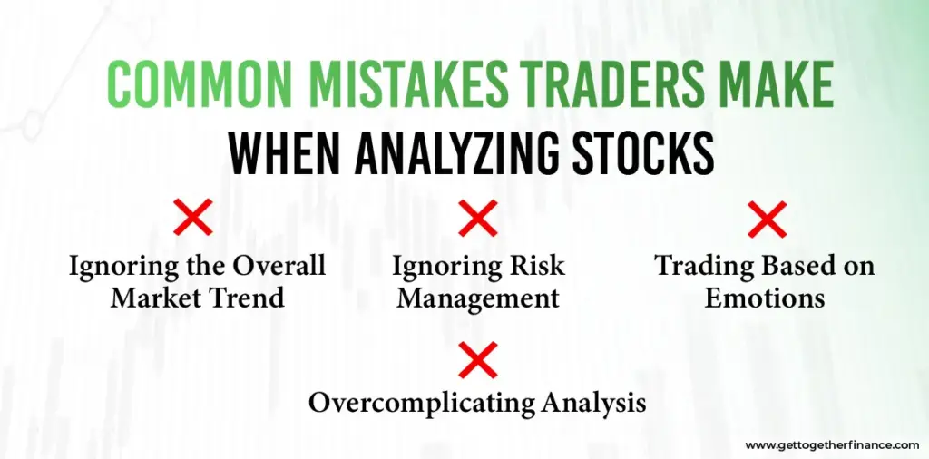 Common Mistakes Traders Make When Analyzing Stocks