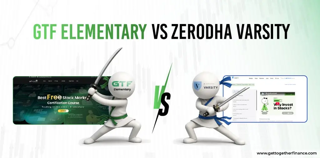 GTF Elementary vs Zerodha Varsity