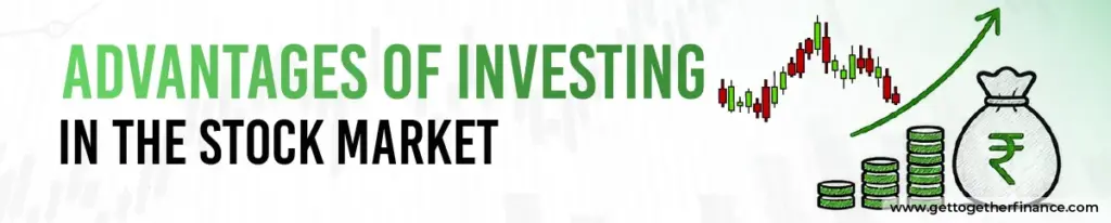 Advantages of Investing in the Stock Market