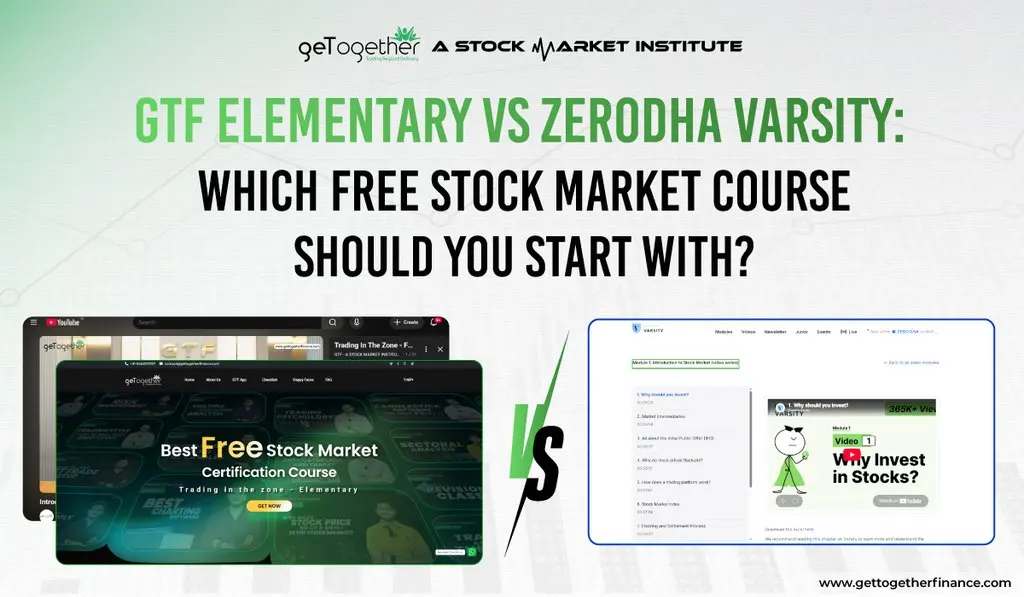GTF Elementary vs Zerodha Varsity: Which Free Stock Market Course Should You Start With?