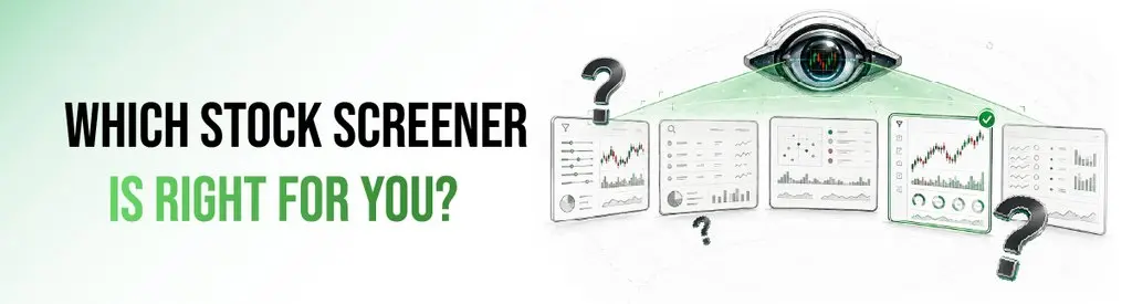 Which Stock Screener Is Right for You?