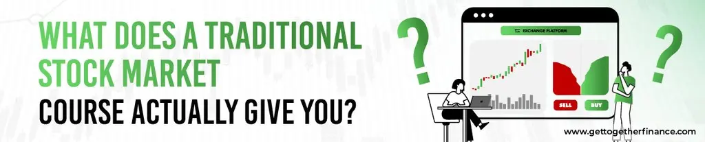 What Does a Traditional Stock Market Course Actually Give You