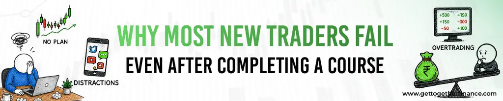 Why Most New Traders Fail Even After Completing a Course