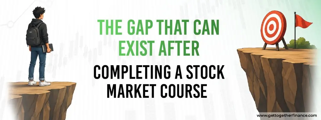 The Gap That Can Exist After Completing a Stock Market Course