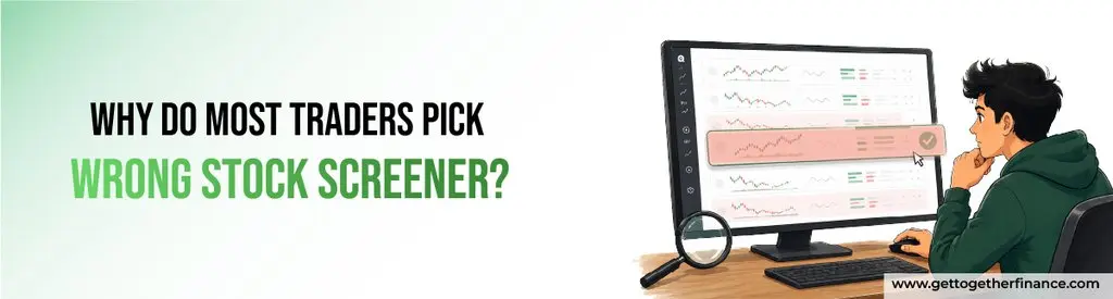Why Do Most Traders Pick the Wrong Stock Screener