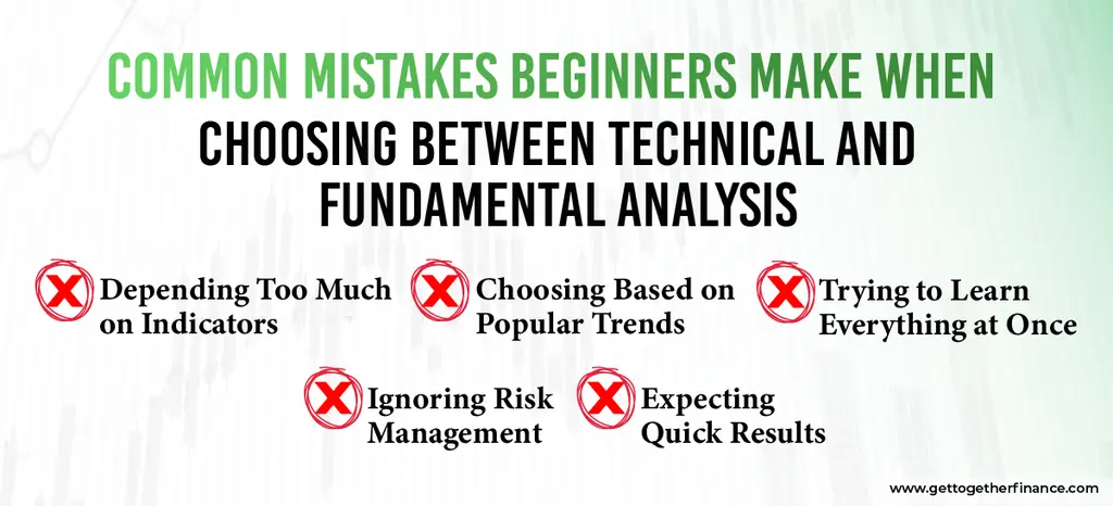 Common Mistakes Beginners Make When Choosing Between Technical and Fundamental Analysis