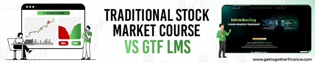 Traditional Stock Market Course vs GTF LMS