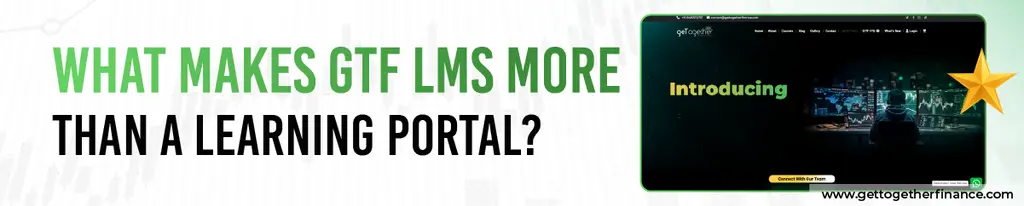 What Makes GTF LMS More Than a Learning Portal
