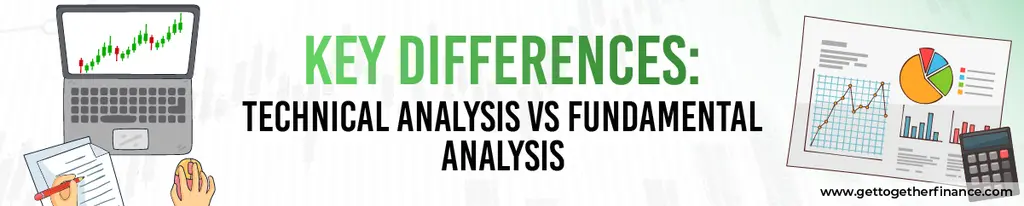 Key Differences: Technical Analysis vs Fundamental Analysis