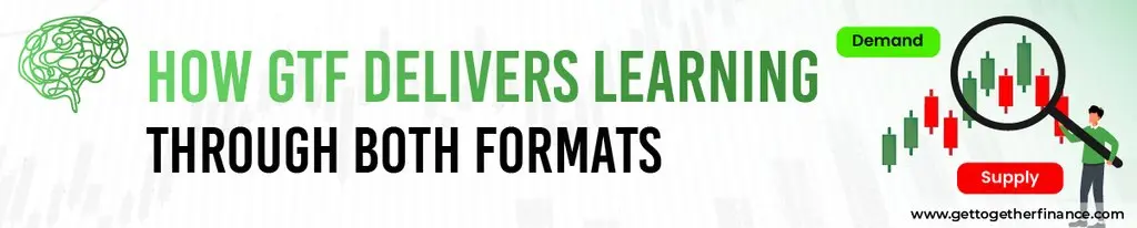 How GTF Delivers Learning Through Both Formats