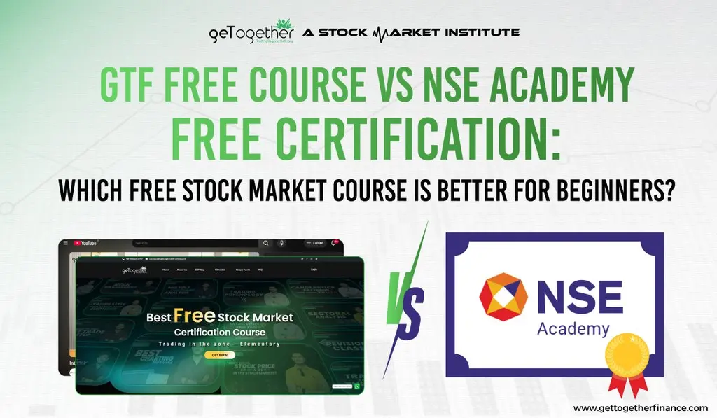 GTF Free Course vs NSE Academy Free Certification: Which Free Stock Market Course Is Better for Beginners