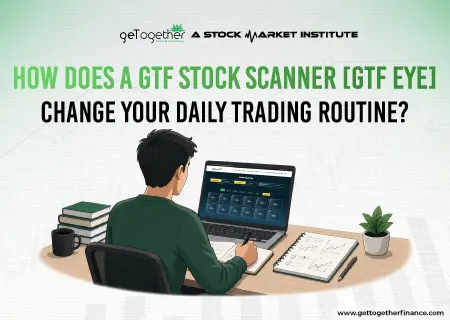 How Does a GTF Stock Scanner [GTF EYE] Change Your Daily Trading Routine?