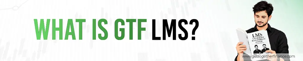 What Is GTF LMS?