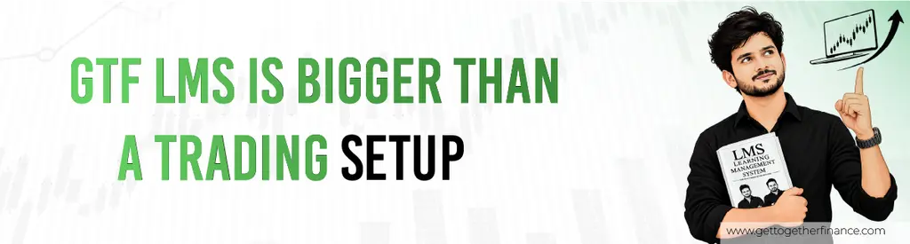 GTF LMS Is Bigger Than a Trading Setup