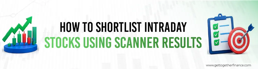 How to Shortlist Intraday Stocks Using Scanner Results
