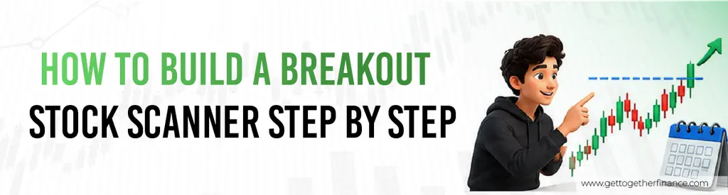 How to Build a Breakout Stock Scanner Step by Step
