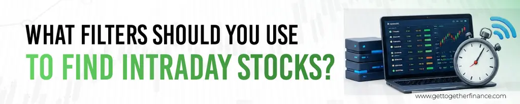 What Filters Should You Use to Find Intraday Stocks?