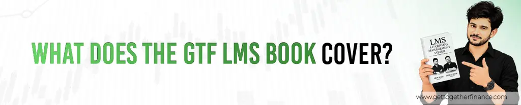What Does the GTF LMS Book Cover?
