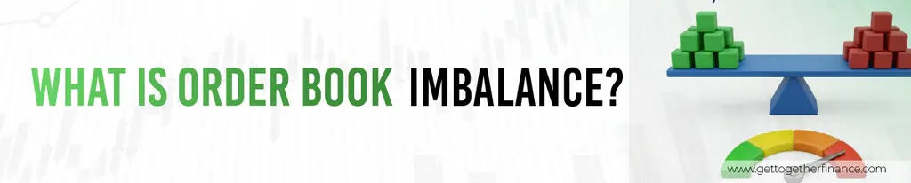 What Is Order Book Imbalance